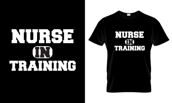 A Designer's Review of the Nurse in Training T-Shirt Design