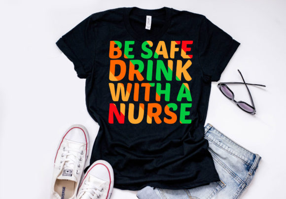 Be Safe, Drink With a Nurse Embroidery Design Review