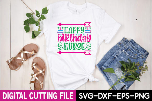 Celebrating Care: Happy Birthday Nurse Svg
