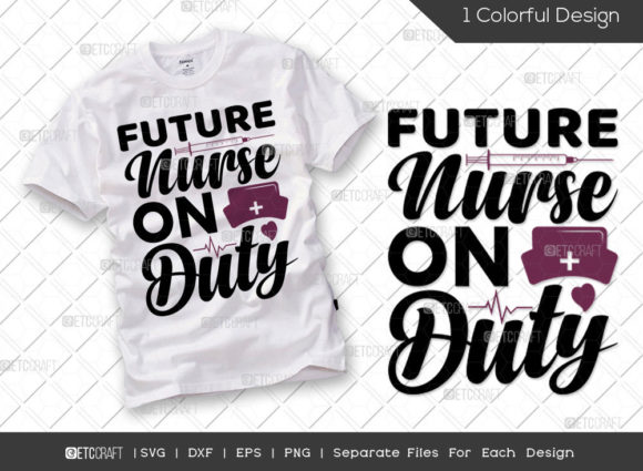 Design Review: Future Nurse on Duty SVG Cut File