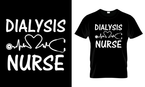 Dialysis Nurse T-Shirt: A Heartfelt Embroidery Design