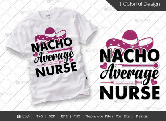 Nacho Average Nurse SVG Cut File Review