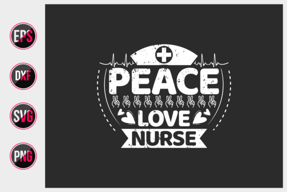 Peace Love Nurse SVG: A Design for Heartfelt Projects