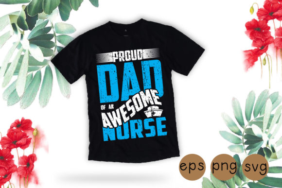 Proud Dad of an Awesome Nurse SVG: A Design Review