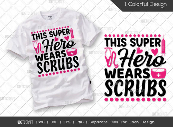 Review: This Super Hero Wears Scrubs SVG