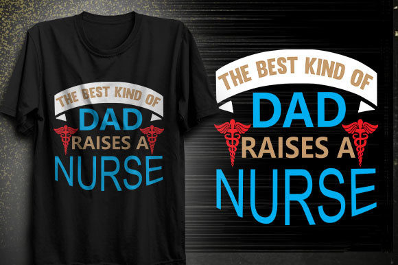 The Best Kind of Dad Raises a Nurse