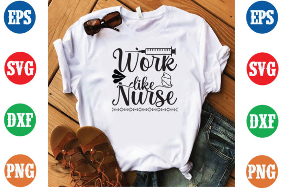 Work Like Nurse SVG: A Stylish Embroidery Choice